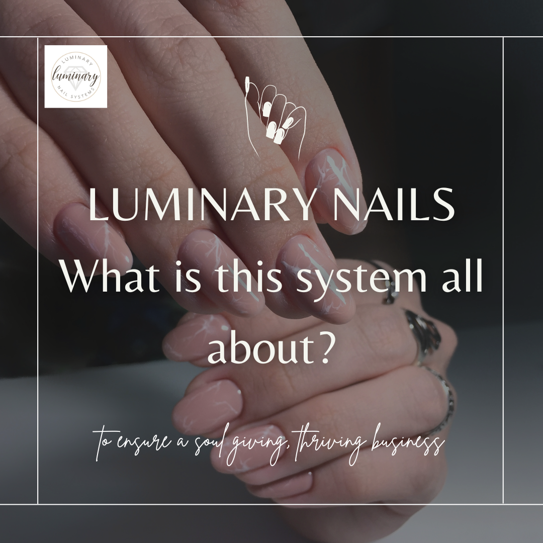 Luminary™ Nail Systems