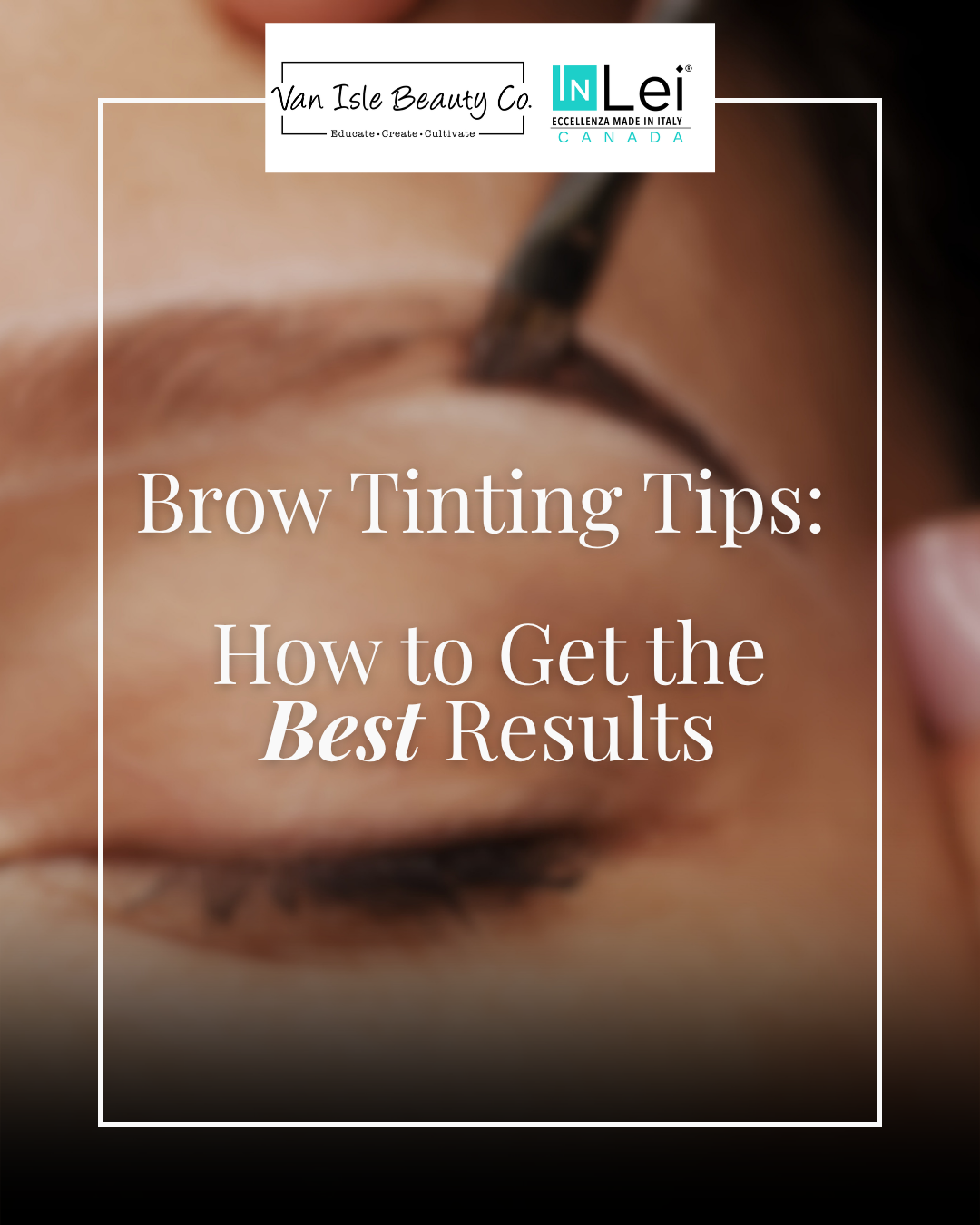 Brow Tinting: How to Get the Best Results, With or Without Lamination
