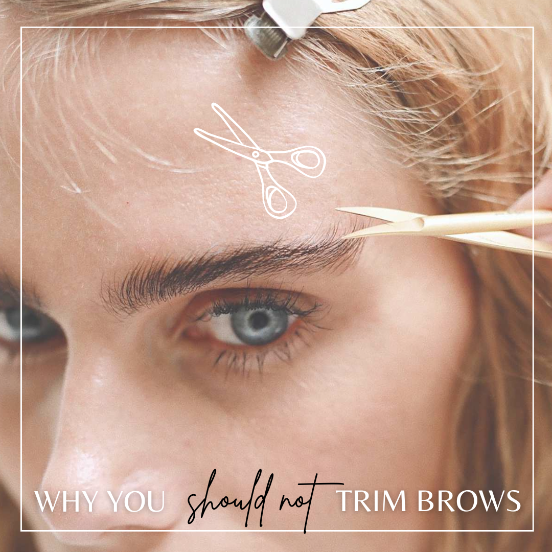 Why You Shouldn't Trim Brows!