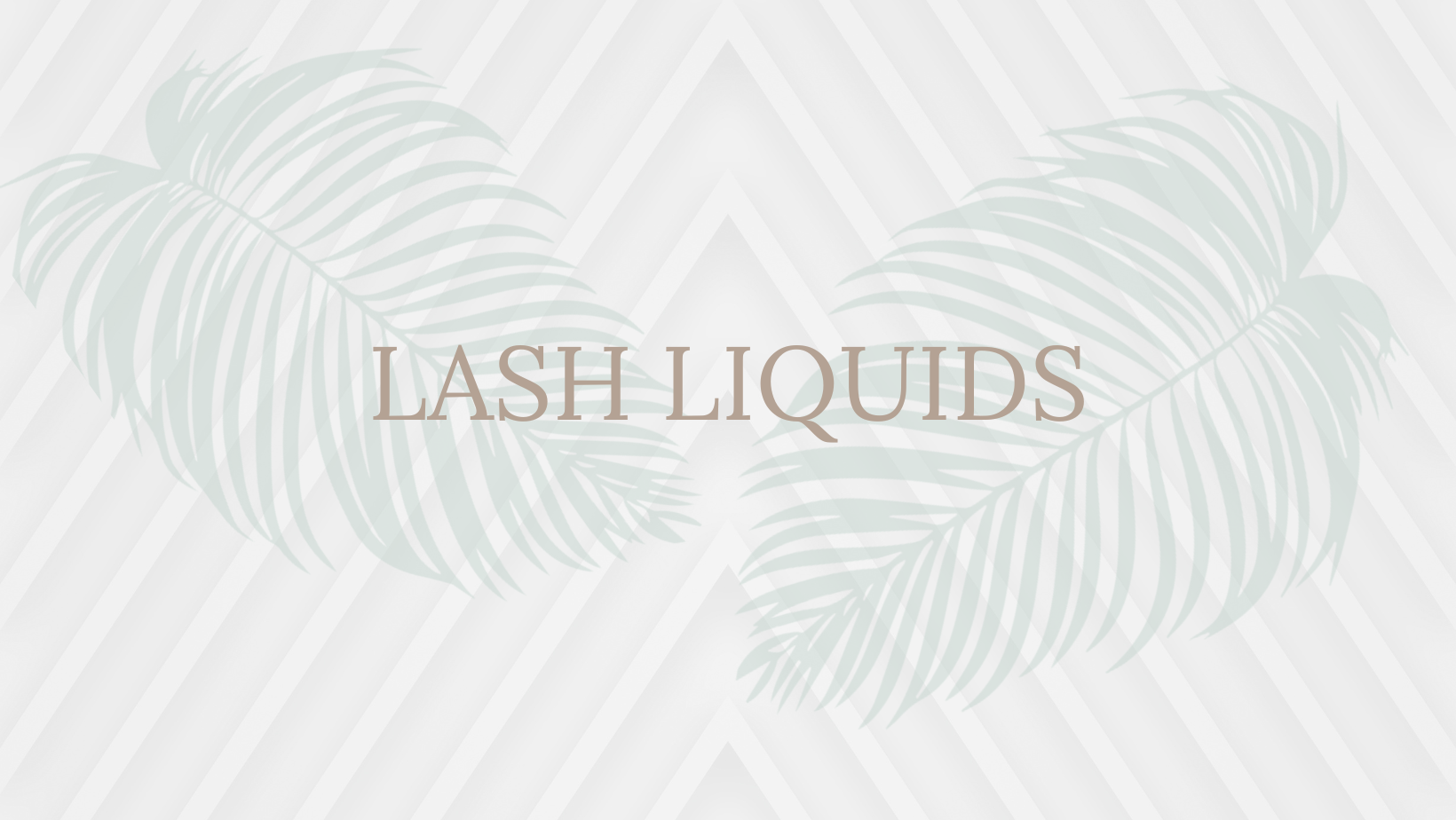 Lash Liquids